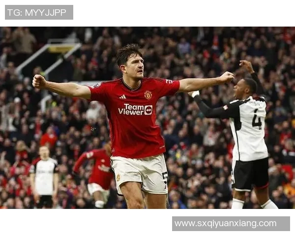 马奎尔：从英格兰国脚到曼联防线核心的成长之路